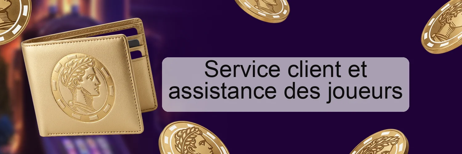 Service client et assistance des joueurs Service client et assistance des joueurs